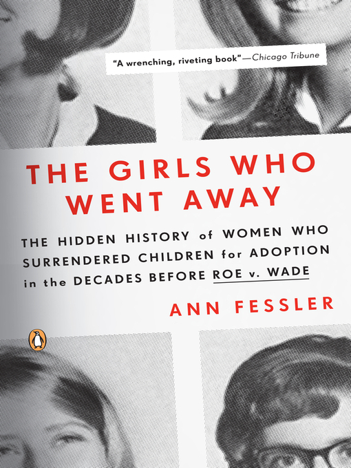 Title details for The Girls Who Went Away by Ann Fessler - Wait list